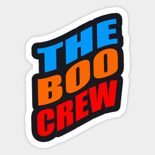 The boo crew Sticker